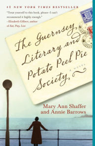 Title: The Guernsey Literary and Potato Peel Pie Society, Author: Mary Ann Shaffer