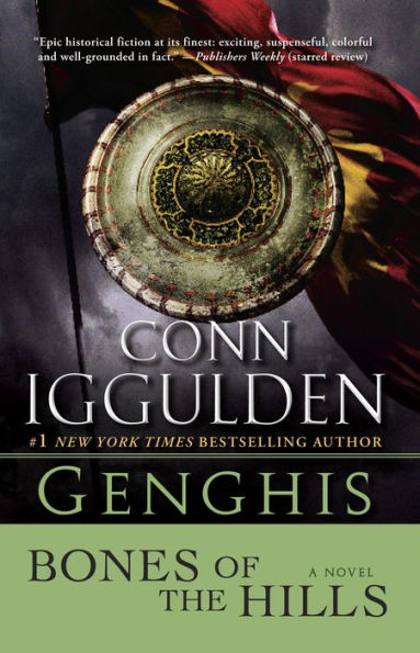 Genghis: Bones of the Hills (Khan Dynasty Series #3)