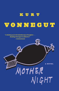 Title: Mother Night, Author: Kurt Vonnegut