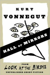 Title: Hall of Mirrors, Author: Kurt Vonnegut