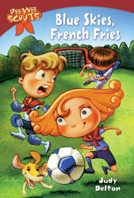 Title: Pee Wee Scouts: Blue Skies, French Fries, Author: Judy Delton