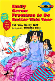 Title: Emily Arrow Promises to Do Better This Year, Author: Patricia Reilly Giff