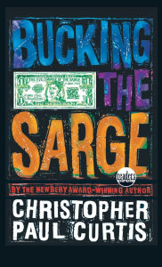 Title: Bucking the Sarge, Author: Christopher Paul Curtis
