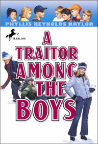 Title: Traitor among the Boys, Author: Phyllis Reynolds Naylor