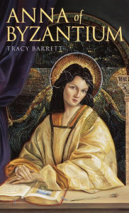 Title: Anna of Byzantium, Author: Tracy Barrett