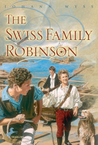 Title: The Swiss Family Robinson, Author: Johann Wyss
