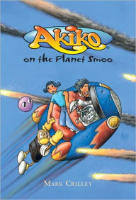 Title: Akiko on the Planet Smoo, Author: Mark Crilley