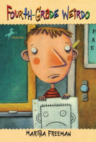 Title: Fourth Grade Weirdo, Author: Martha Freeman