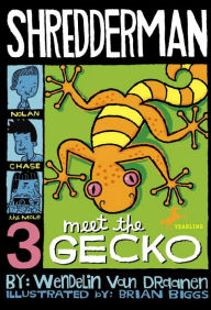 Title: Meet the Gecko (Shredderman Series #3), Author: Wendelin Van Draanen