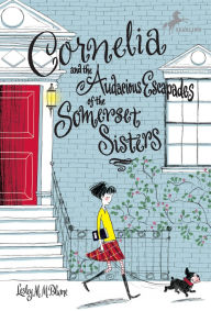 Cornelia and the Audacious Escapades of the Somerset Sisters