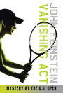 Vanishing Act: Mystery at the U. S. Open (The Sports Beat #2)