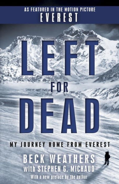 Left for Dead (Movie Tie-in Edition): My Journey Home from Everest