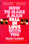 How to Make a Man Fall in Love with You