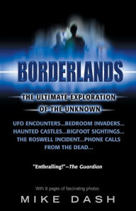 Title: Borderlands: The Ultimate Exploration of the Unknown, Author: Mike Dash