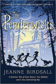 Title: The Penderwicks: A Summer Tale of Four Sisters, Two Rabbits, and a Very Interesting Boy, Author: Jeanne Birdsall
