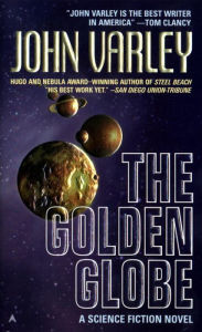Title: The Golden Globe, Author: John Varley