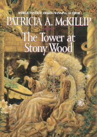 Title: The Tower at Stony Wood, Author: Patricia A. McKillip