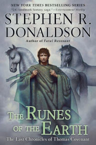 Title: The Runes of the Earth (Last Chronicles of Thomas Covenant Series #1), Author: Stephen R. Donaldson
