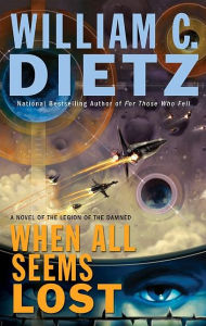 When All Seems Lost (Legion of the Damned Series #7)