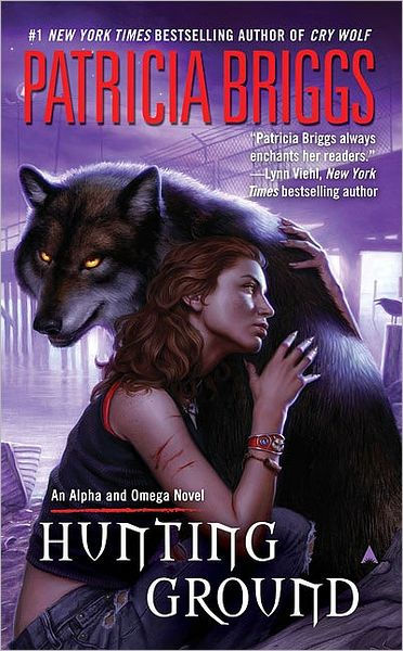 Hunting Ground (Alpha and Omega Series #2) by Patricia Briggs