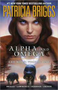 Alpha and Omega: Cry Wolf, Volume 1