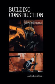 Title: Building Construction / Edition 1, Author: J.E. Ambrose
