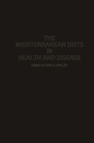 Title: The Mediterranean Diets In Health And Disease, Author: Gene A. Spiller