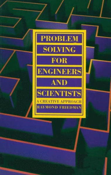 Problem Solving For Engineers and Scientists: A Creative Approach