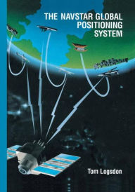 Title: The Navstar Global Positioning System / Edition 1, Author: Tom Logsdon