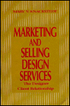 Marketing and Selling Design Services: The Designer - Client Relationship