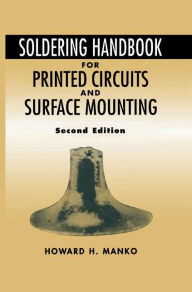 Title: Soldering Handbook For Printed Circuits and Surface Mounting / Edition 1, Author: Howard H. Manko