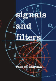 Title: Signals And Filters / Edition 1, Author: Paul Chirlian