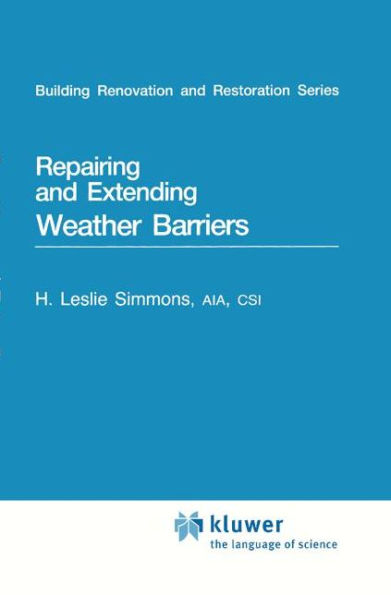 Repairing And Extending Weather Barriers / Edition 1