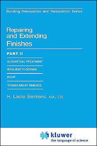 Title: Repairing and Extending Finishes: Part II: Resilient flooring / Edition 1, Author: H.L. Simmons