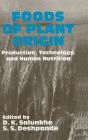 Foods of Plant Origin : Production, Technology, and Human Nutrition