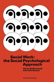 Title: Social Work: the Social Psychological Approach, Author: Glynis M. Breakwell