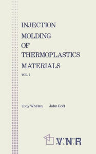 Title: Injection Molding of Thermoplastic Materials - 2, Author: John Goff