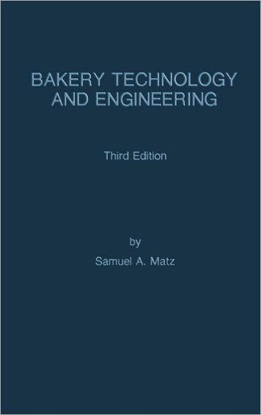 Bakery Technology and Engineering / Edition 3