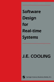 Title: Software Design for Real-time Systems, Author: J. E. Cooling