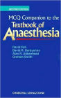 MCQ Companion to the Textbook of Anaesthesia / Edition 2