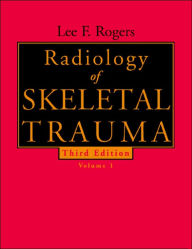 Radiology of Skeletal Trauma: 2-Volume Set / Edition 3