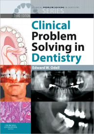 Clinical Problem Solving in Dentistry / Edition 3