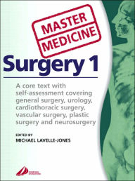 Master Medicine: Surgery 1: Self-assessed core text covering urology, general, cardiothoracic, vascular , plastic and neurosurgery