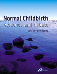 Normal Childbirth: Evidence and Debate / Edition 1