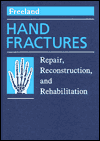 Hand Fractures: Repair, Reconstruction and Rehabilitation
