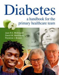 Diabetes: A Handbook for the Primary Healthcare Team / Edition 2