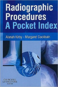 Radiographic Procedures: A Pocket Index / Edition 1