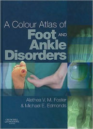 A Colour Atlas of Foot and Ankle Disorders