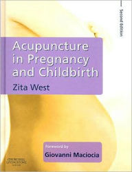 Acupuncture in Pregnancy and Childbirth / Edition 2