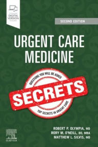 Title: Urgent Care Medicine Secrets, Author: Robert P. Olympia MD